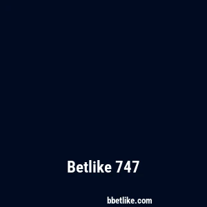 Betlike 747