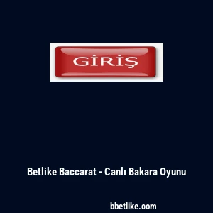 Betlike Baccarat - Canlı Bakara Oyunu